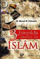 3. Binyılda Yükselen Din İslam