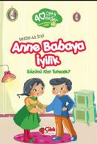 40 Öykü 40 Değer-Anne Babaya İyilik Sözünü Kim Tutacak