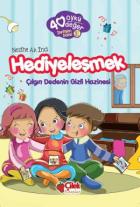 40 Öykü 40 Değer-Hediyeleşmek Çılgın Dedenin Gizli Hazinesi