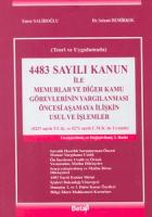 4483 Sayılı Kanun ile Memurlar ve Diğer Kamu Görevlerinin Yargılanması Öncesi Aşamaya İlişkin Usul ve İşlemler (Ciltli)