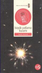 50 Soruda Kitap Dizisi -5: Büyük Patlama Kuramı