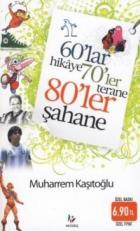60’lar Hikaye 70’ler Terane 80’ler Şahane