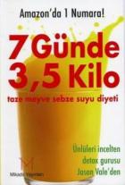 7 Günde 3,5 Kilo Taze Meyve Sebze Suyu Diyeti