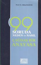 99 Soruda Neden ve Nasıl Çağdaş Bir Anayasa