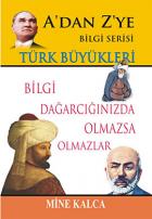 A’dan Z’ye Bilgi Serisi - Türk Büyükleri