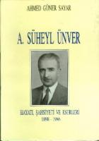 A. Süheyl Ünver Hayatı, Şahsiyeti ve Eserleri 1898-1986