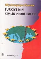 AB’ye Entegrasyon SürecindeTürkiye’nin Kimlik Problemleri