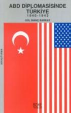 ABD Diplomasisinde Türkiye 1940-1943