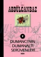 Abdülcanbaz - 7 Dumancı’nın Dumanaltı Serüvenleri...