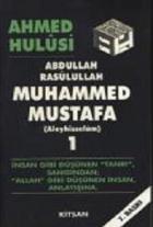 Abdullah Rasulullah Muhammed Mustafa (Aleyhisselam) Cilt: 1