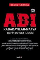 Abi - Kabadayılar - Mafya Derin Devlet İlişkisi (Tek Cilt)