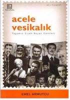 Acele Vesikalık Yaşamın Siyah-Beyaz Kareleri