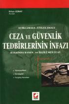 Açıklamalı-Uygulamalı Ceza ve Güvenlik Tedbirlerinin İnfazı Hakkında Kanun ve İlgili Mevzuat