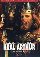Adaletin Keskin Kılıcı Kral Arthur