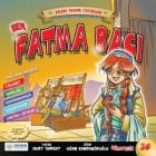 Adam Olmuş Çocuklar Ben Fatma Bacı