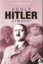 Adolf Hitler Kimdir