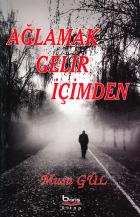 Ağlamak Gelir İçimden