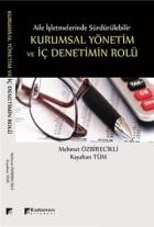 Aile İşletmelerinde Sürdürülebilir Kurumsal Yönetim ve İç Denetimin Rolü