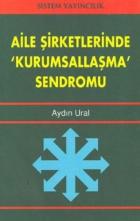 Aile Şirketlerinde Kurumsallaşma Sendromu