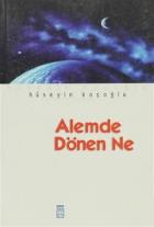 Alemde Dönen Ne