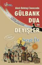 Alevi Bektaşi İnancında Gülbank Dua ve Deyişler