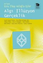 Algı İllüzyon Gerçeklik