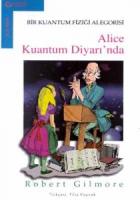 Alice Kuantum Diyarı’nda Bir Kuantum Fiziği Alegorisi