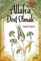 Allah’a Dost Olmak