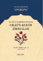 Allah’a Ulaştıran On Esas: Cilaü’l - Kulub Zikrullah