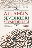 Allah ın (c.c.) Sevdikleri Sevmedikleri