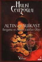 Altın ve Suikast-Bergama ve Alman Vakıfları Olayı