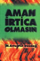 Aman İrtica Olmasın