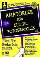 Amatörler İçin Dijital Fotoğrafçılık 7’den 70’e Herkes İçin!