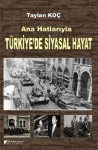 Ana Hatlarıyla Türkiye’de Siyasal Hayat