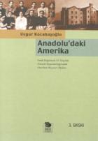 Anadolu’daki Amerika Kendi Belgeleriyle Osmanlı İmparatorluğu’ndaki Amerikan Misyoner Okulları