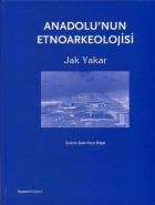 Anadolu’nun Etnoarkeolojisi (Ciltli)