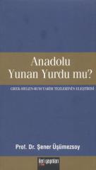 Anadolu Yunan Yurdu mu