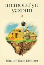 Anadoluyu Yazdım