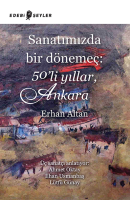Sanatımızda Bir Dönemeç: 50’li Yıllar, Ankara