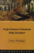 Anglo-Sakson Felsefede Bilgi Görüşleri