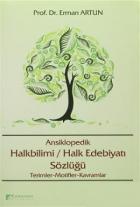 Ansiklopedik Halkbilimi / Halk Edebiyatı Sözlüğü