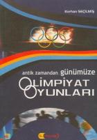 Antik Zamandan Günümüze Olimpiyat Oyunları