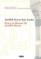 Aptullah Kuran İçin Yazılar Essays in Honour of Aptullah Kuran