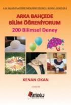 Arka Bahçede Bilim Öğreniyorum - 200 Bilimsel Deney