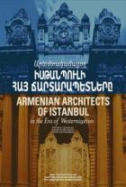 Armenian Architects Of Istanbul (hrant Dink Vakfı