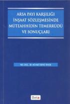 Arsa Payı Karşılığı İnşaat Sözleşmesinde Müteahhidin Temerrüdü ve Sonuçları