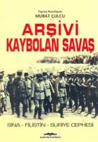 Arşivi Kaybolan Savaş