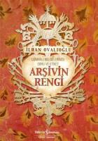 Arşivin Rengi - Osmanlı Belgelerinde Ebru ve Etiket