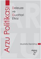 Arzu Politikası-Deleuze ve Guattari Etkisi