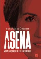 Asena-Meral Akşener’in Dünü ve Bugünü